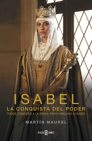 ISABEL LA CONQUISTA DEL PODER | Martín Maurel