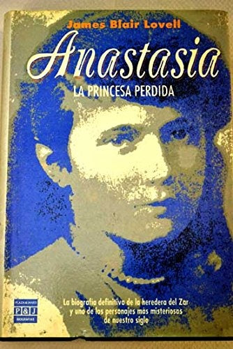 Anastasia -la princesa perdida | James  Blair Lovell
