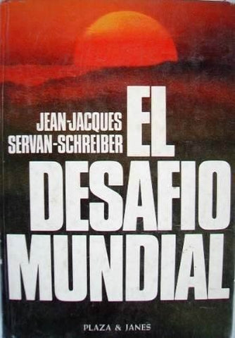 EL DESAFIO MUNDIAL.. | Jean Jacques Servan Schreiber