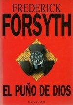 EL PUÑO DE DIOS * | Frederik Forsyth