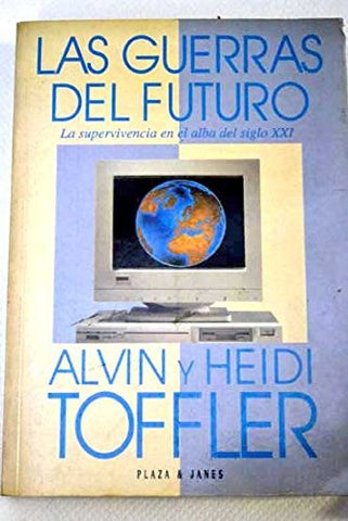 LAS GUERRAS DEL FUTURO.. | Toffler, Toffler