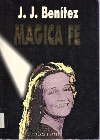 Magica fe | J. J. Benítez