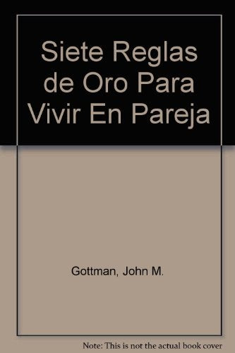 SIETE REGLAS DE ORO PARA VIVIR EN PAREJA | Gottman, Silver