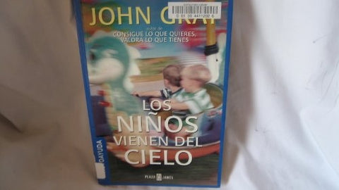 LOS NIÑOS VIENEN DEL CIELO | John Gray