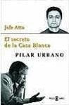 JEFE ATTA EL SECRETO DE LA CASA BLANCA.. | Pilar Urbano Casaña