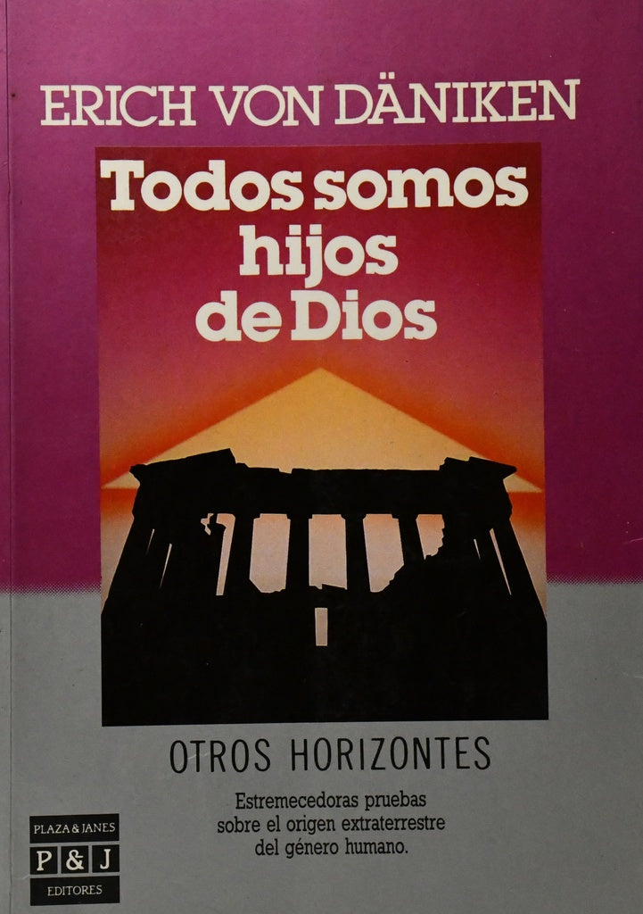 TODOS SOMOS HIJOS DE DIOS.. | Erich Von Daniken