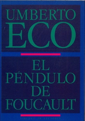 EL PENDULO DE FOUCAULT | Umberto Eco