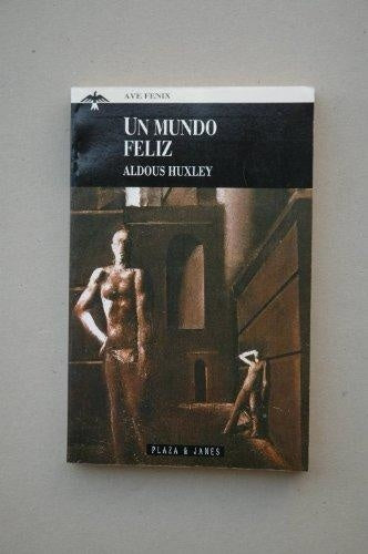 UN MUNDO FELIZ.. | Aldous Huxley