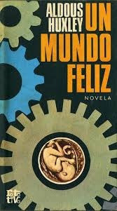 Un Mundo Feliz | Aldous Huxley