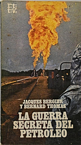 LA GUERRA SECRETA DEL PETROLEO .. | Jaques  Bergier