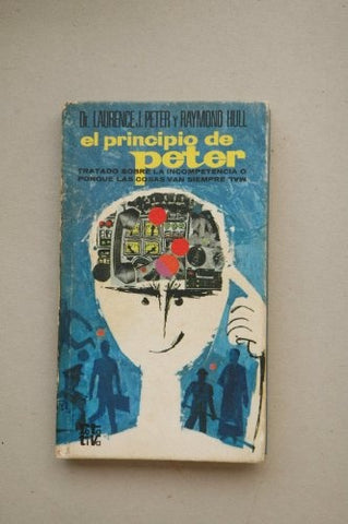 EL PRINCIPIO DE PETER.. | LAURENCE J. PETER