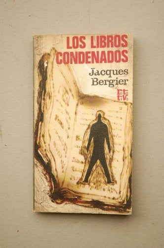 LOS LIBROS CONDENADOS | Jacques Bergier