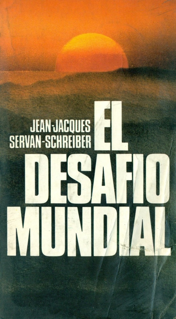 El desafio mundial | Jean Jacques Servan Schreiber