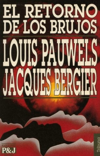 EL RETORNO DE LOS BRUJOS | Pauwels, Bergier