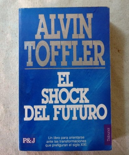 EL SHOCK DEL FUTURO.. | Alvin Toffler