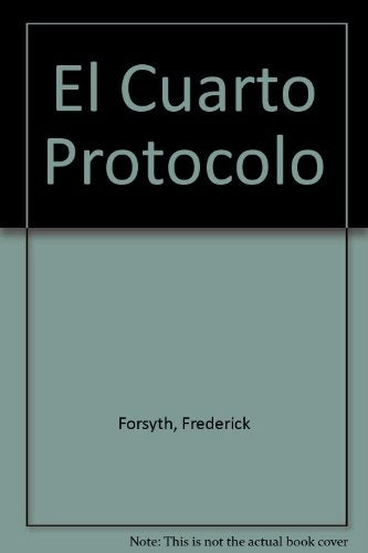 EL CUARTO PROTOCOLO | Frederick Forsyth