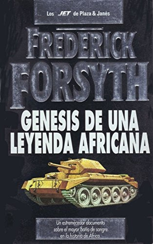 GÉNESIS DE UNA LEYENDA AFRICANA | Frederick Forsyth
