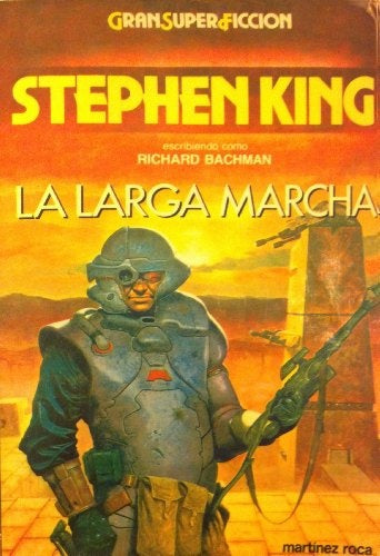 LA LARGA MARCHA .. | Stephen King
