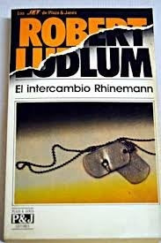 El intercambio Rhinemann | Robert Ludlum