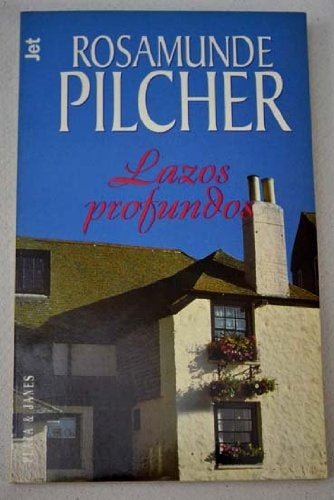 LAZOS PROFUNDOS | ROSAMUNDE  PILCHER