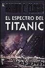 EL ESPECTRO DEL TITANIC | Arthur C. Clarke