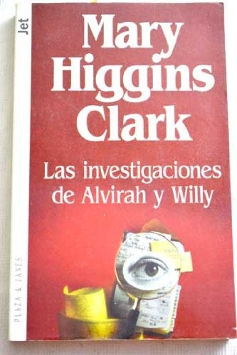 LAS INVESTIGACIONES DE ALVIRAH Y WILLY.. | Mary Higgins Clark