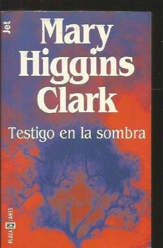 TESTIGO EN LA SOMBRA | Mary Higgins Clark