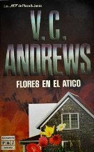 FLORES EN EL ATICO * | V. C. Andrews