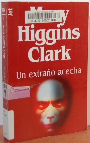 UN EXTRAÑO ACECHA | Mary Higgins Clark