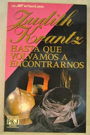 HASTA QUE VOLVAMOS A ENCONTRARNOS | Judith Krantz