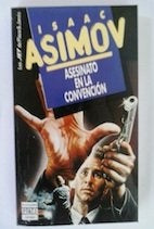 Asesinato en la convención | Isaac Asimov
