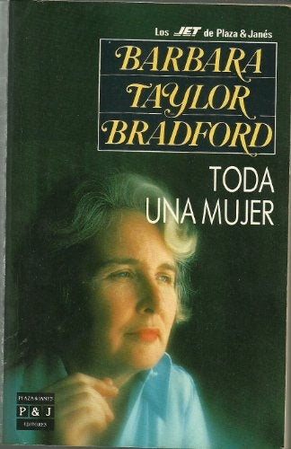 TODA UNA MUJER * | BARBARA TAYLOR BRADFORD