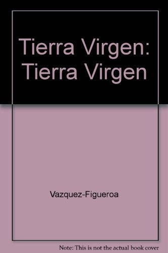 Tierra virgen | Alberto Vázquez-Figueroa