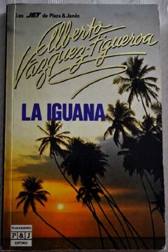 La iguana  | Alberto Vázquez-Figueroa