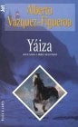 YAIZA | Alberto Vázquez-Figueroa