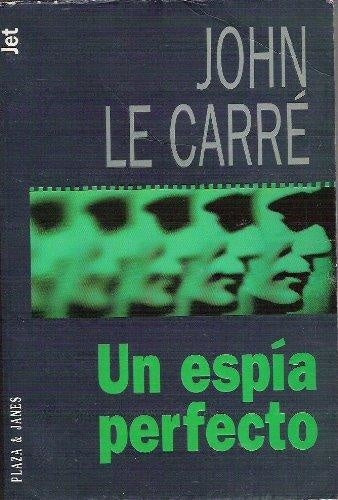 Un espía perfecto | John Le Carré