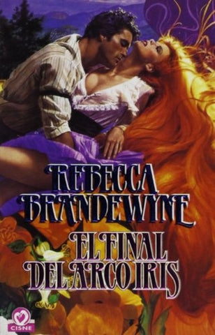 El Final  Del  Arco  Iris | Rebecca Brandewyne