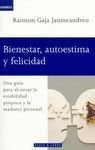 BIENESTAR, AUTOESTIMA Y FELICIDAD * | Raimon  Gaja Jaumeandreu