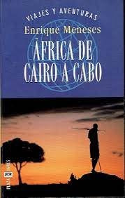 ÁFRICA DE CAIRO A CABO | ENRIQUE MENESES
