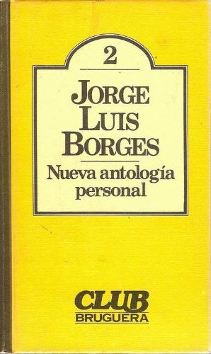 NUEVA ANTOLOGÍA PERSONAL.. | JORGE LUIS BORGES