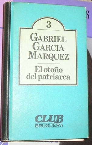 EL OTOÑO DEL PATRIARCA | GABRIEL GARCÍA MÁRQUEZ