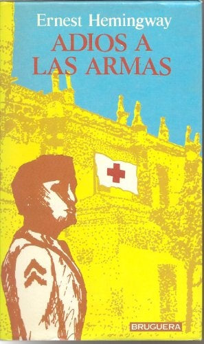 ADIOS A LAS ARMAS | Ernest Hemingway
