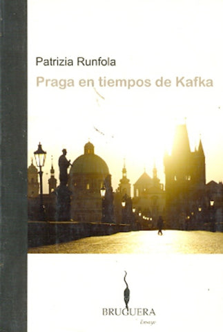 Praga en Tiempos de Kafka | Patrizia Runfola