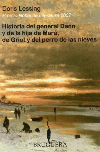 HISTORIA DEL GRAL DANN Y DE LA HIJA DE MARA, DE GR | DORIS LESSING