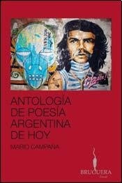 ANTOLOGIA DE POESIA ARGENTINA DE HOY | MARIO CAMPAÑA