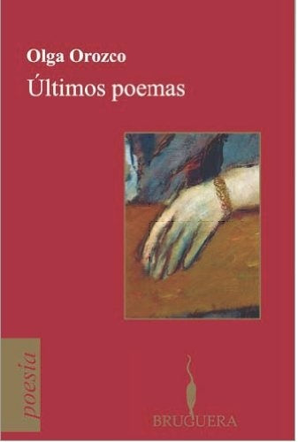 ULTIMOS POEMAS - OLGA OROZCO (Spanish Edition) | OROZCO OLGA