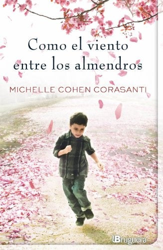 Como el viento entre los almendros  | Michelle  Cohen Corasanti