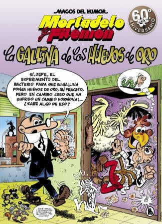 MORTADELO Y FILEMON. LA GALLINA DE LOS HUEVOS...