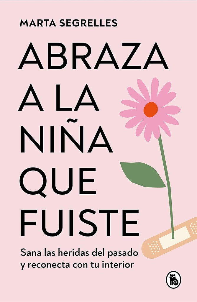 ABRAZA LA NIÑA QUE FUISTE.. | MARTA SEGRELLES