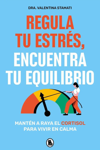 REGULA TU ESTRES, ENCUENTRA TU EQUILIBRIO.. | Valentina  Stamati